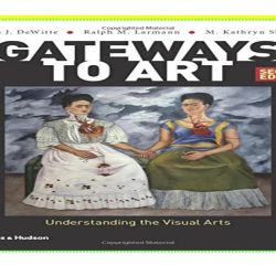 Gateways to art understanding the visual arts third edition